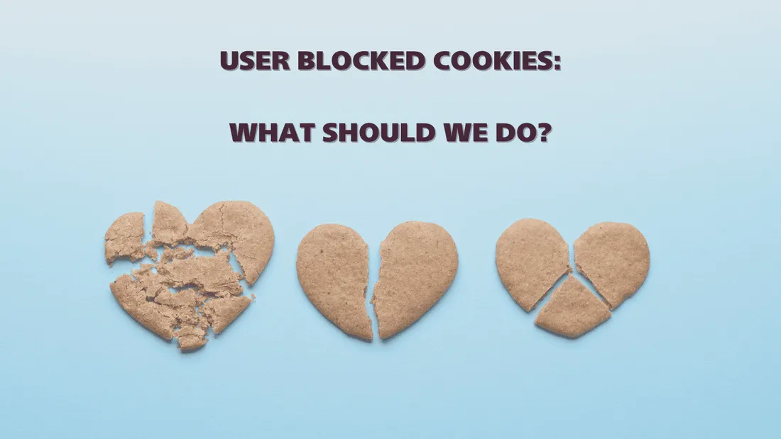 What should we do when users block or disable cookies?