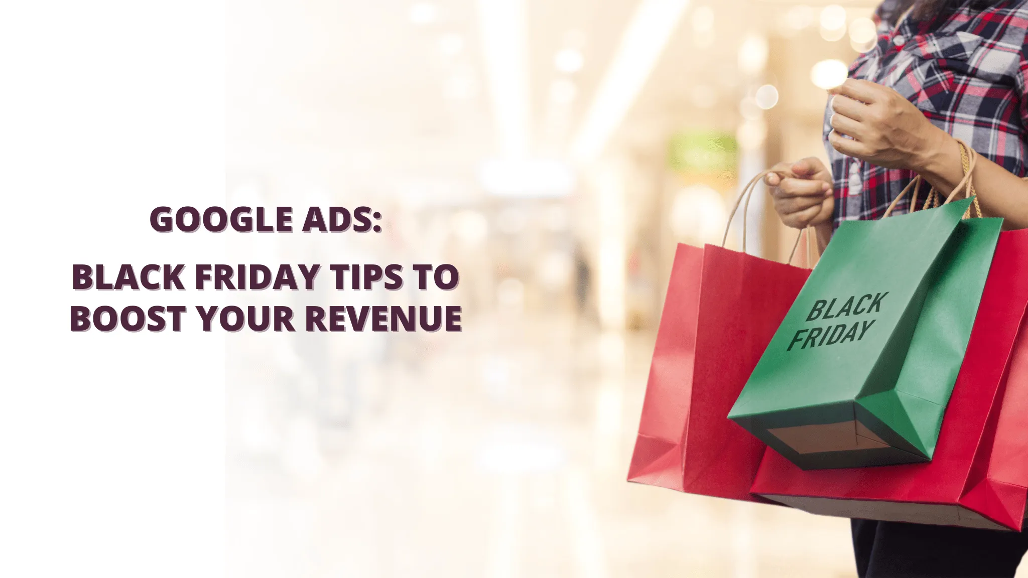 Black Friday Ad Hacks: Dominate with Google Ads